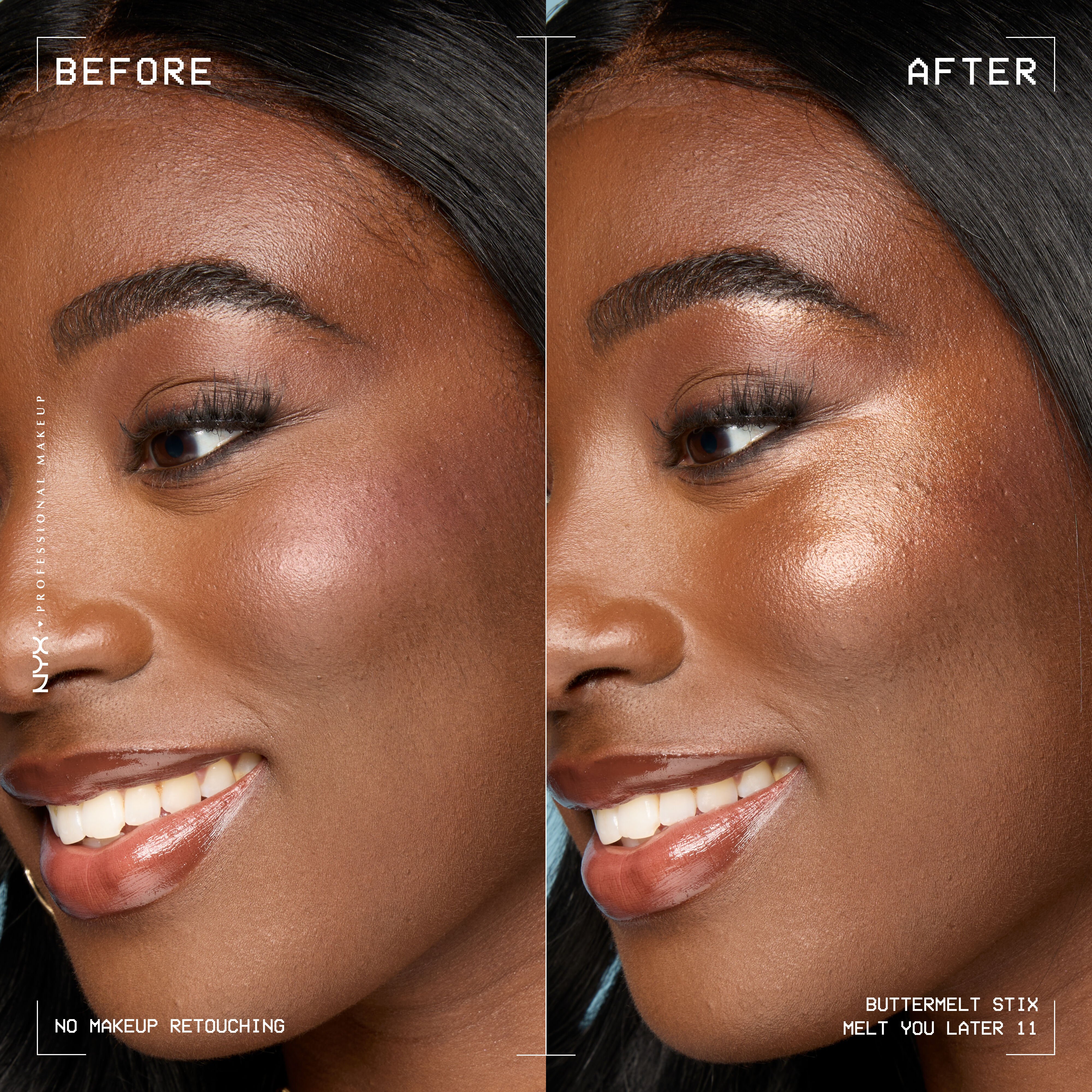 Before and after of model wearing NYX Buttermelt Stix Melt You Later 11 showing radiant bronze glow, “No Makeup Retouching” text