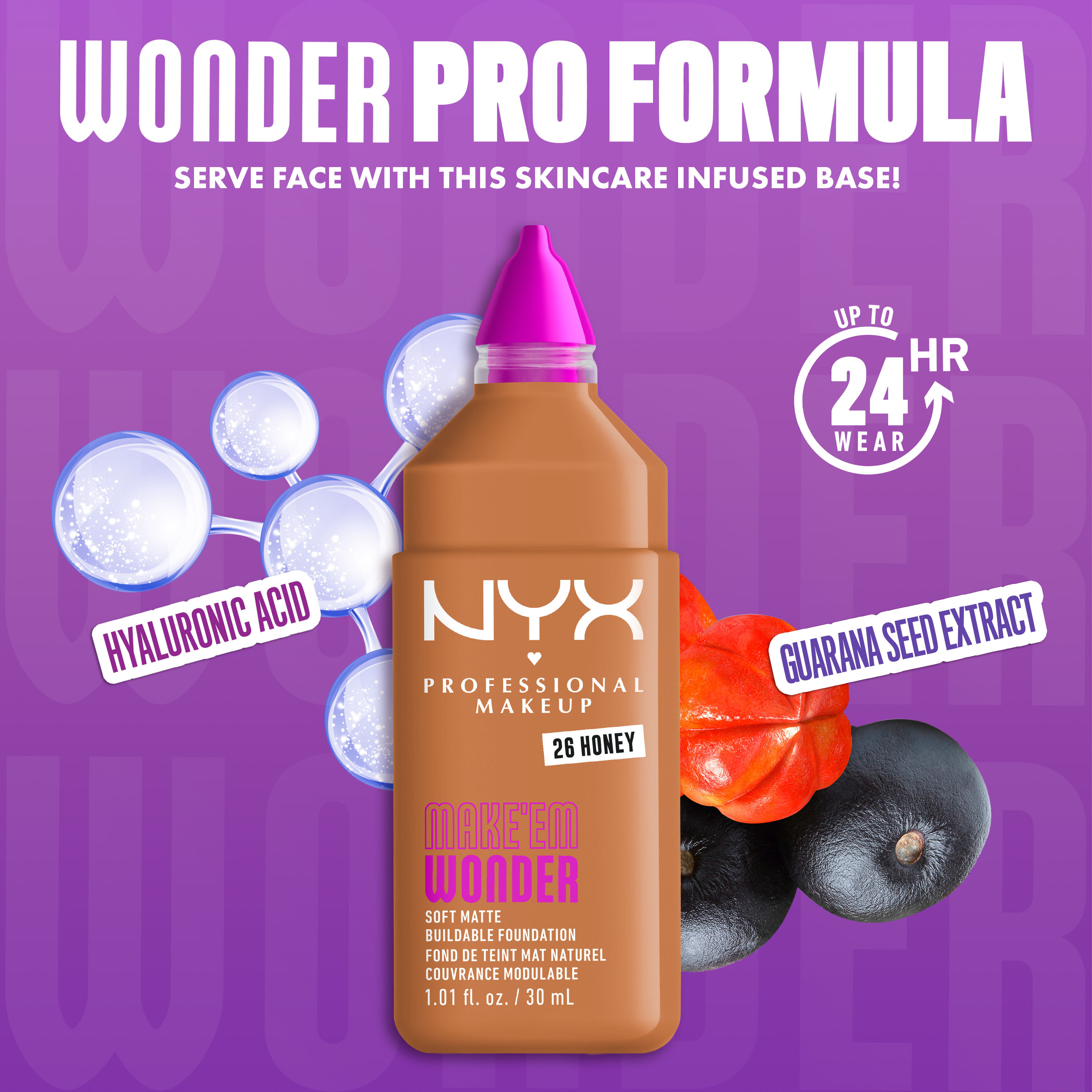 NYX Make ’Em Wonder Foundation shade 26 Honey with text overlay “Wonder Pro Formula,” featuring hyaluronic acid and guarana seed extract.