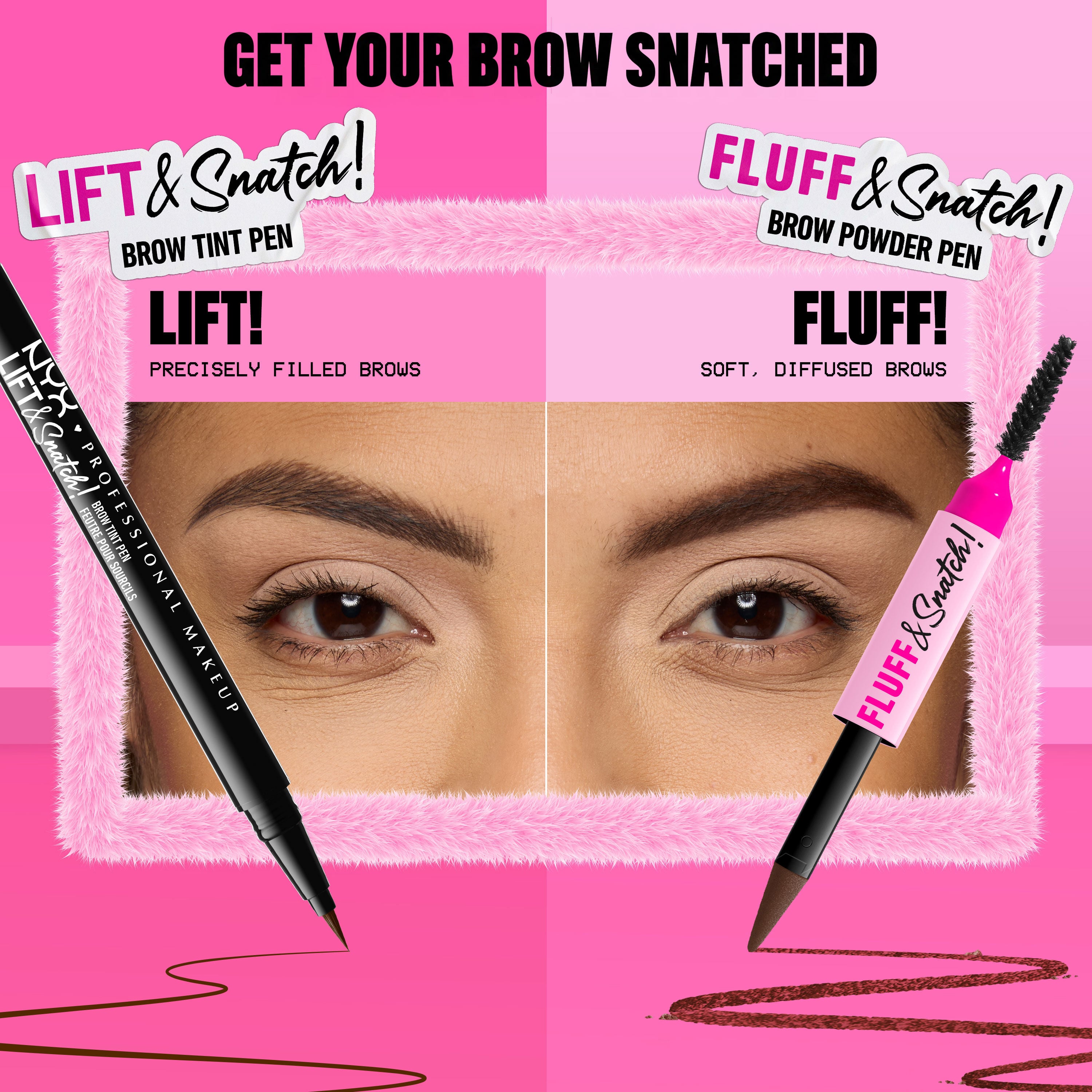 NYX Professional Makeup Fluff and Snatch Brow Powder Pen comparison graphic with NYX Professional Makeup Lift and Snatch Brow Tint Pen.