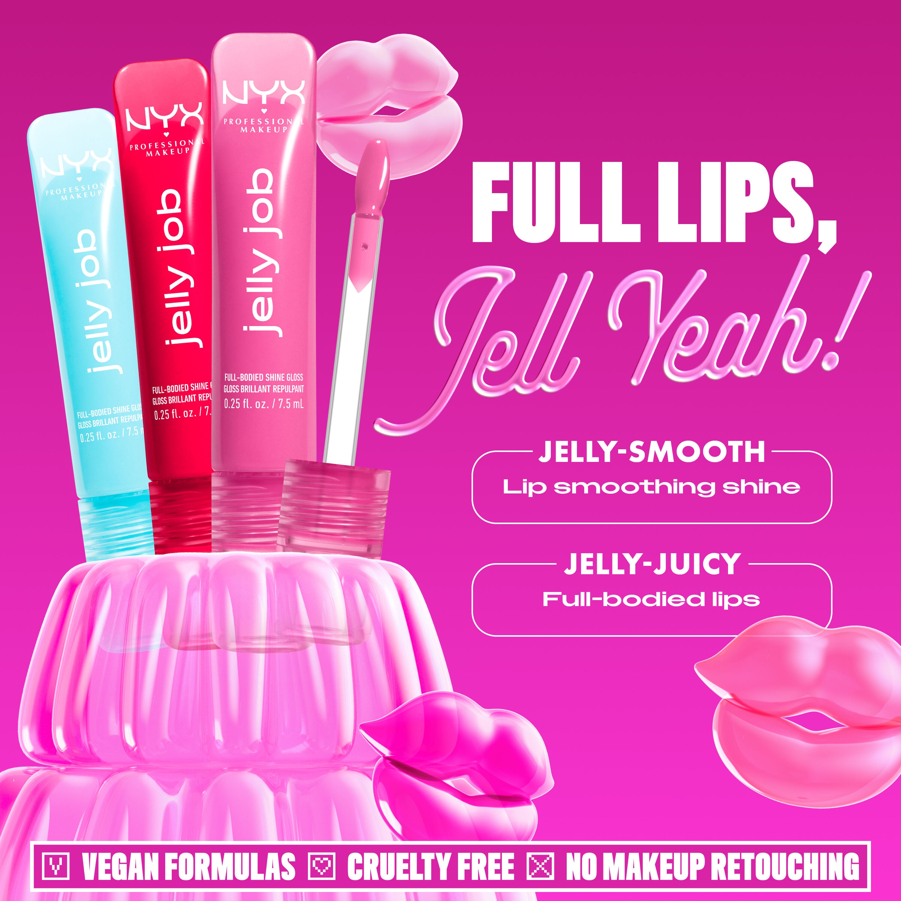 Jelly Job Jelly Lip Glosses with highlighting benefits: full lips, lip smoothing shine, vegan formula, cruelty free