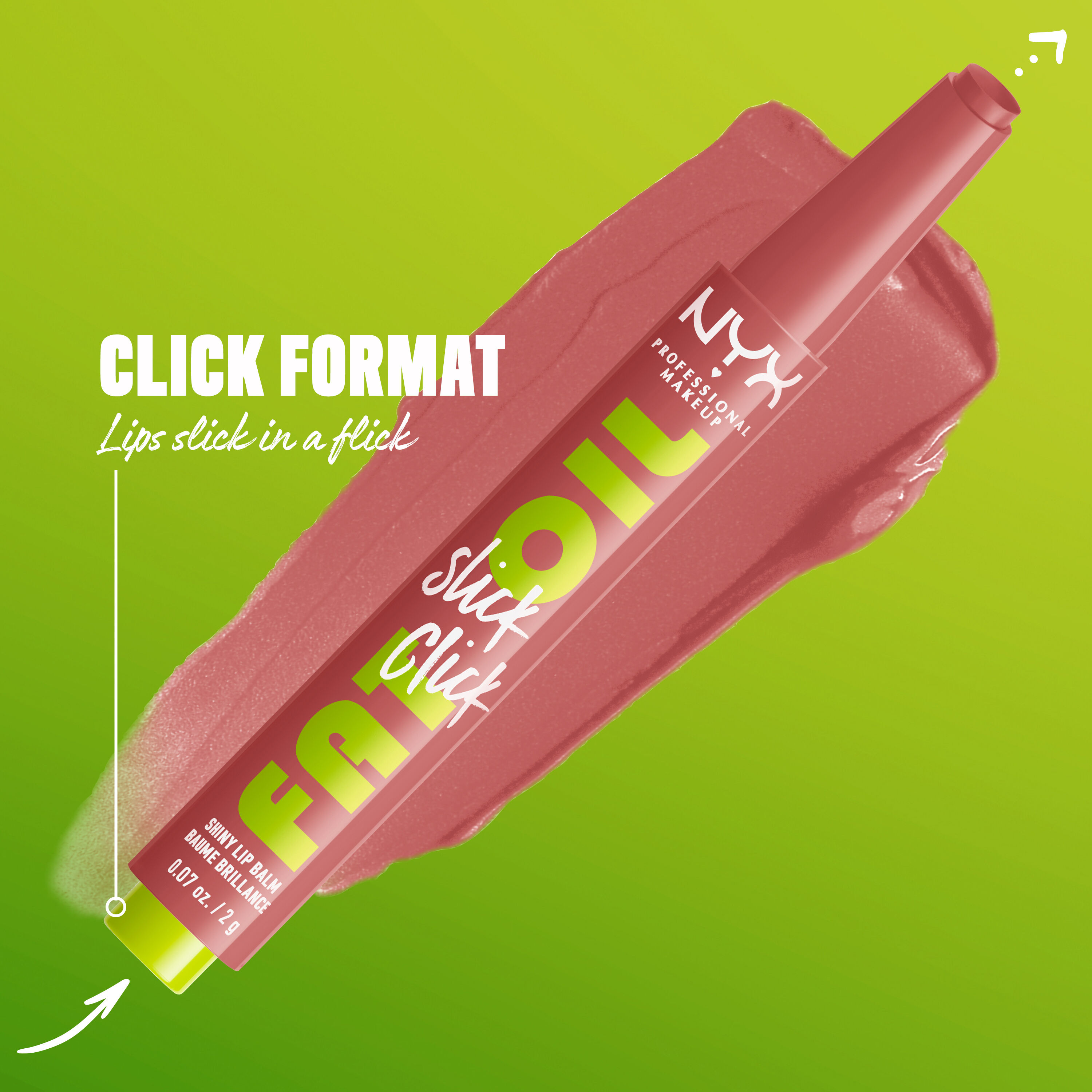 Fat Oil Slick Click in shade Caption This. Click Format. Lip slick in a flick.