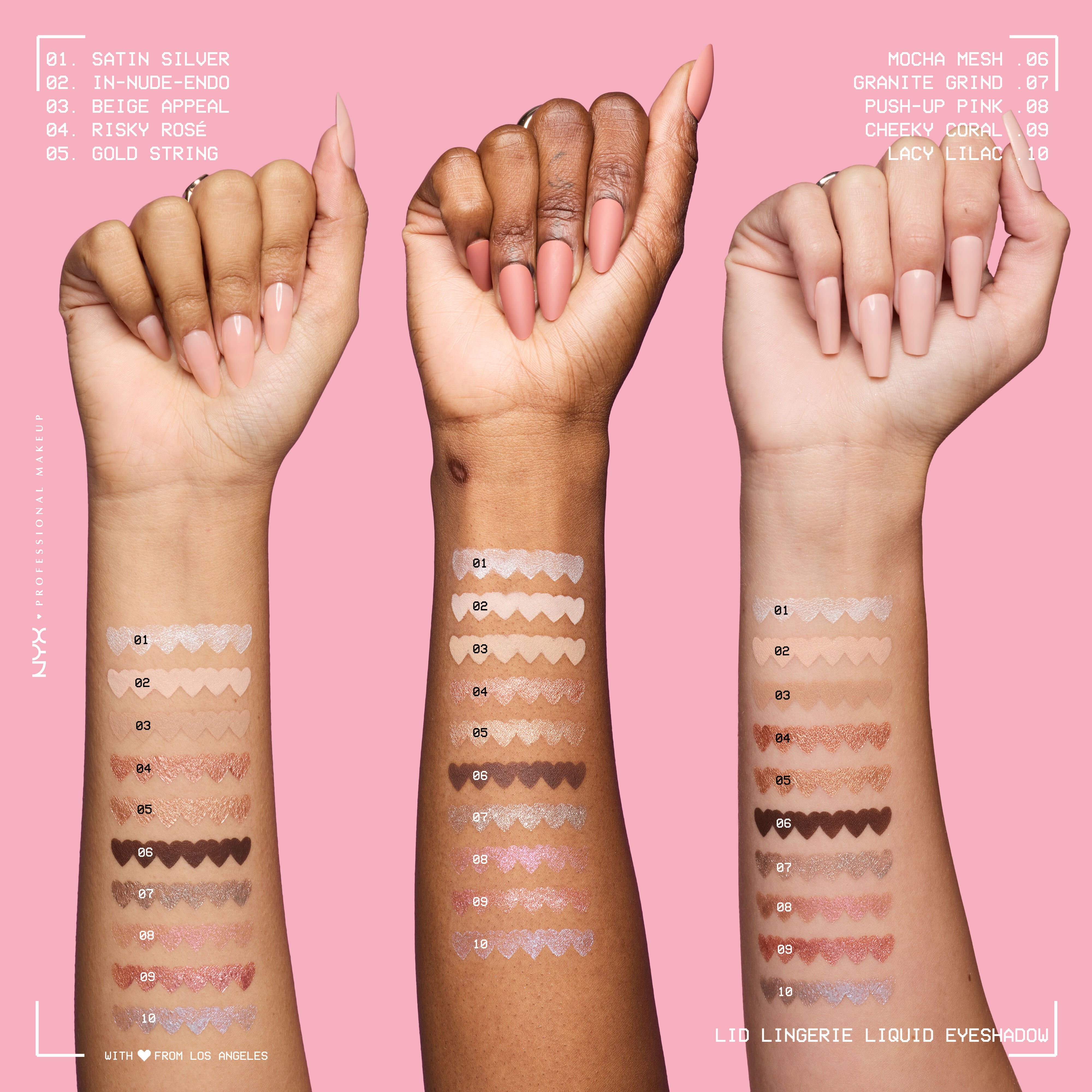 Three forearms in various skin tones each swatched with all 10 NYX Professional Makeup Lid Lingerie cream eyeshadow shades, numbered 01 through 10 to show how the metallic and matte pigments wear across complexions.