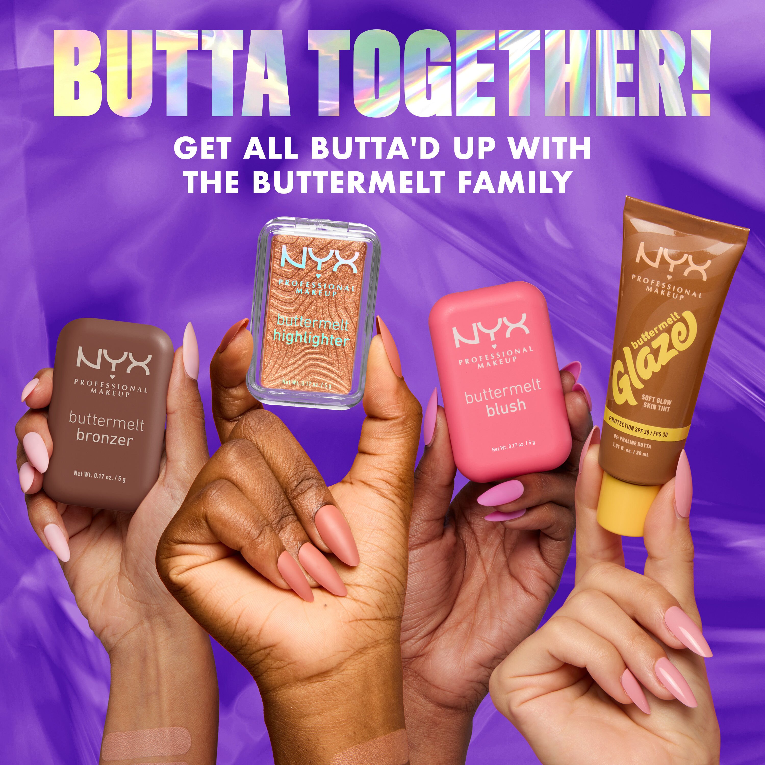 4 hands showing the Buttermelt makeup family, holding Buttermelt Glaze Tint, Bronzer, Blush, and Highlighter