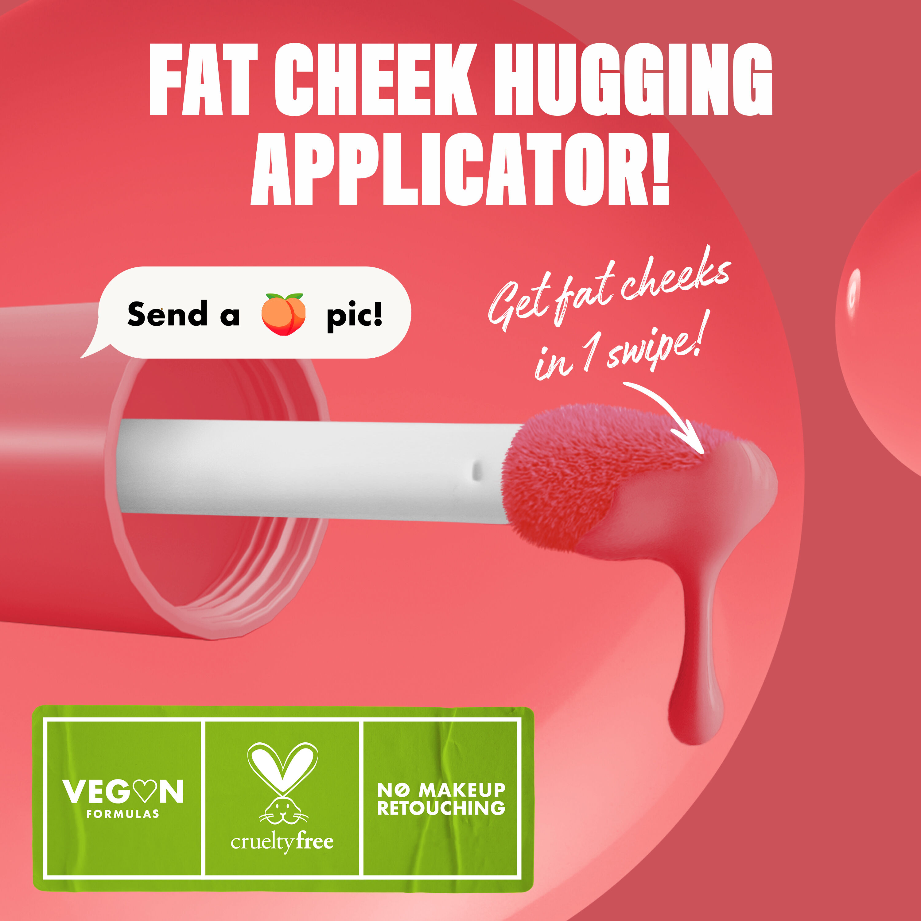 Closeup of the Fat Cheeks liquid blush applicator in shade Fig Fizz with text "get fat cheeks in 1 swipe!"