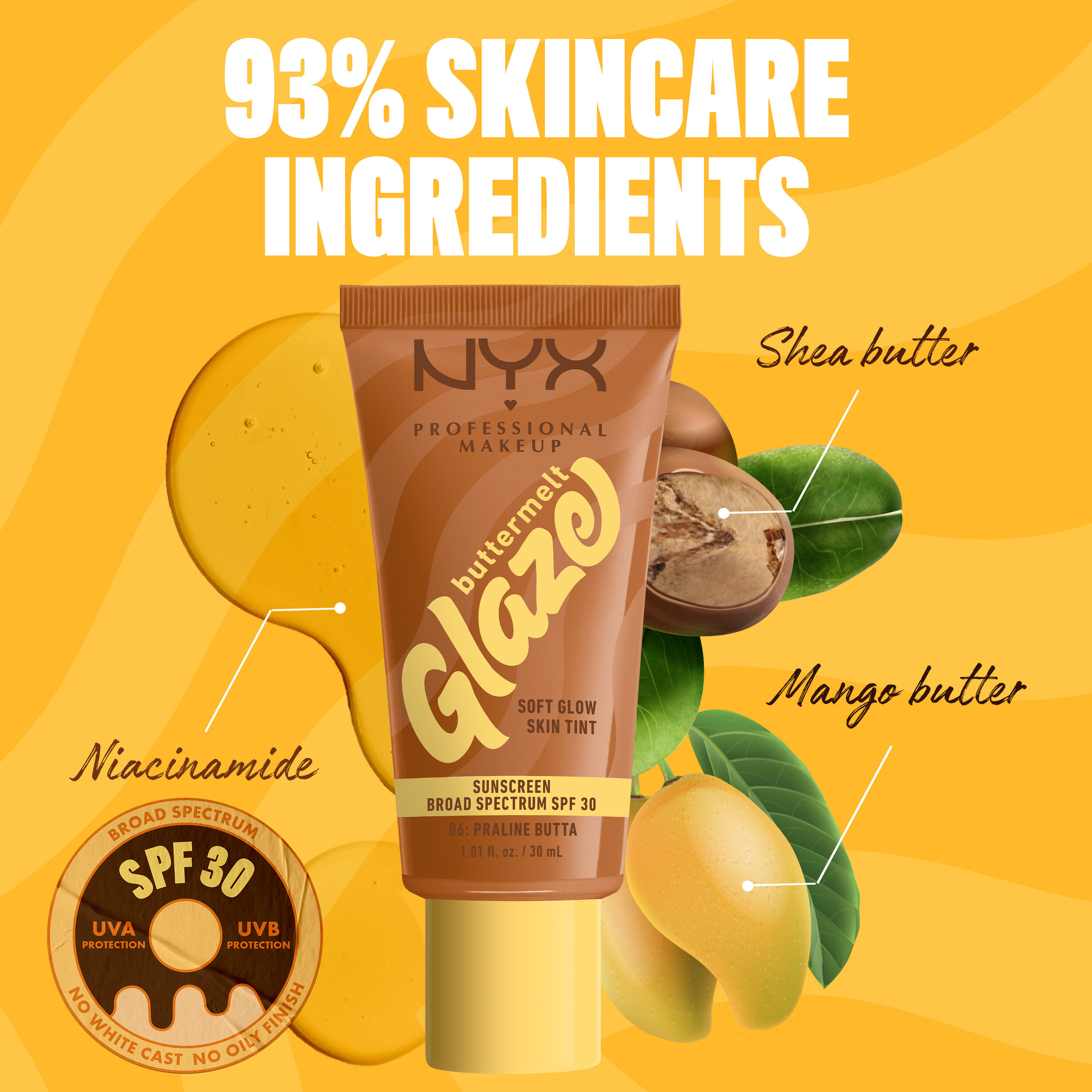 bottle of Buttermelt Glaze Skin Tint with SPF 30 with shea and mangoes with text “93% skincare ingredients”