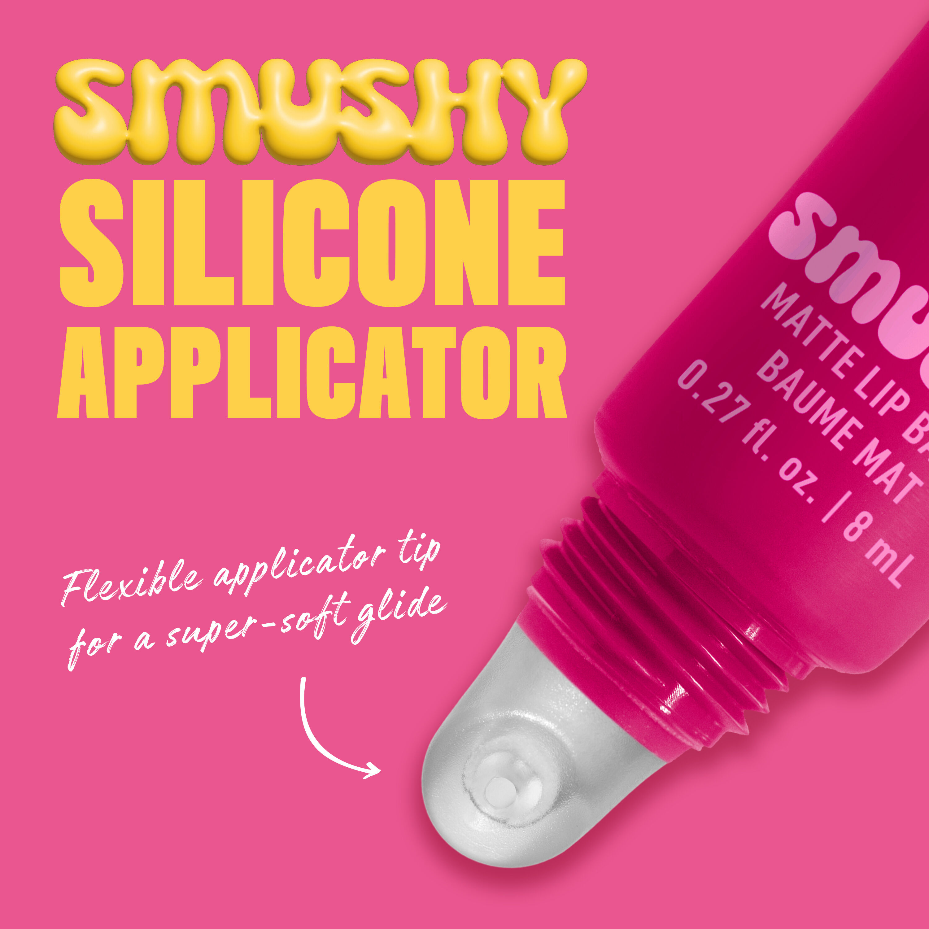 Closeup of Smushy Lip Balm in shade "She's Serving" silicone applicator with text "Flexible applicator tip for a super-soft glide"
