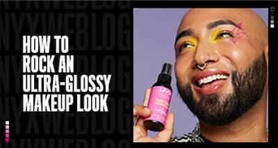 How to Rock a Dewy, Glossy Makeup Look