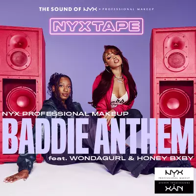 NYX Professional Makeup NYXTAPE Baddie Anthem cover featuring Wondagurl and Honey Bxby seated between two red speakers against a lavender background. Text includes The Sound of NYX Professional Makeup and Baddie Anthem.
