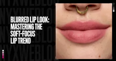 How To Achieve a Soft Blurred Lip Look