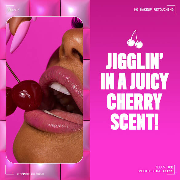 A vibrant ad for 'Jelly Job Full-Bodied Shine Gloss' features a close-up of a person with glossy pink lips holding two cherries, set against a hot pink, padded background. Text highlights 'NO MAKEUP RETOUCHING' and 'JIGGLIN' IN A JUICY CHERRY SCENT!'