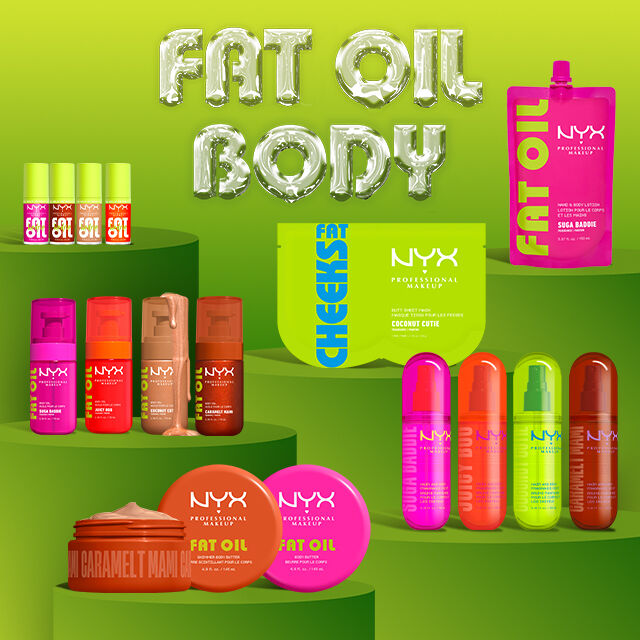 FAT OIL BODY. NYX new body products collection.