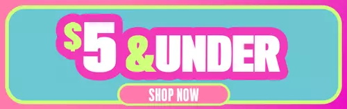 $5 & under shop now