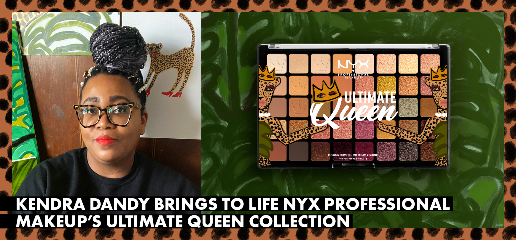 Kendra Dandy NYX Makeup Collection | NYX Professional Makeup